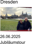 26.06.2025 Jubilumstour Dresden